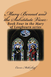 Carrie Mollenkopf — Mary Bennet and the Substitute Vicar: Book Four in the Mary of Longbourn Series