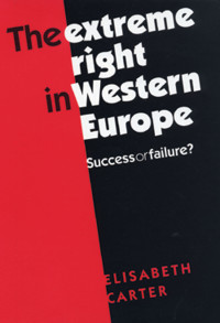 Elisabeth Carter; — The Extreme Right in Western Europe