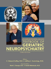 Cummings, Jeffrey L., Coffey, C. Edward — The American Psychiatric Publishing Textbook of Geriatric Neuropsychiatry