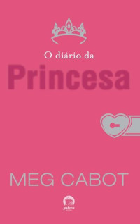 Meg Cabot — O Diário da Princesa