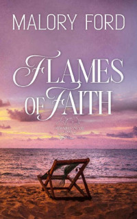 Malory Ford — Flames of Faith: A second-chance Christian romance (Magnolia Island Book 2)