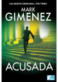 Mark Gimenez — Acusada