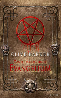 Clive Barker — Das scharlachrote Evangelium (B00YULNI54)