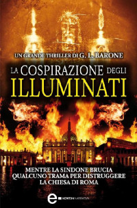 G.L. Barone [Barone, G.L.] — La cospirazione degli Illuminati