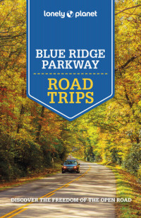 Lonely Planet — Lonely Planet Blue Ridge Parkway Road Trips