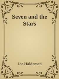 Seven & the Stars — Joe Haldeman