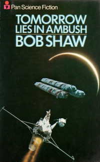 Bob Shaw — Tomorrow Lies in Ambush