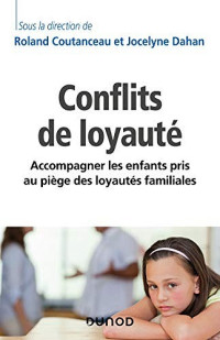 Roland Coutanceau & Jocelyne Dahan — Conflits de loyauté