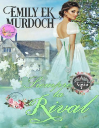 Emily E K Murdoch — Always the Rival (Never the Bride Book 7)