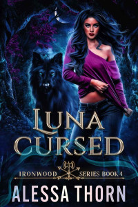 Alessa Thorn — Luna Cursed (Ironwood#4)