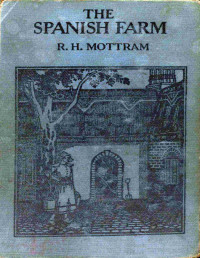 R. H. Mottram — The Spanish farm