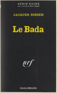 Jacques Risser [Risser, Jacques] — Le Bada