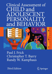 Paul J. Frick & Christopher T. Barry & Randy W. Kamphaus — Clinical Assessment of Child and Adolescent Personality and Behavior