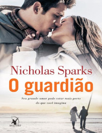 Nicholas Sparks — O guardião