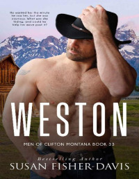Susan Fisher-Davis — Weston : Men of Clifton, Montana Book 33