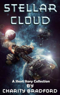 Charity Bradford — Stellar Cloud: A short story collection