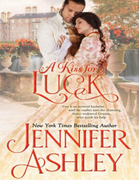 Jennifer Ashley — A Kiss for Luck: Sweet Regency Romance (Regency Bon Bons Book 2)