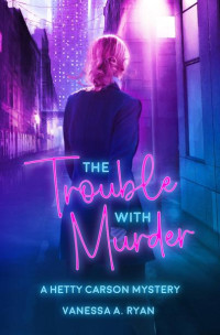 Vanessa A. Ryan — The Trouble with Murder