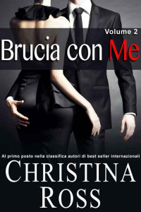 Christina Ross — Brucia con Me (Volume 2)