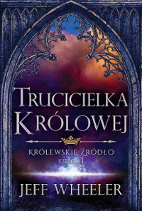 Jeff Wheeler — Trucicielka Królowej