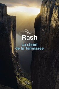 Rash, Ron — Le Chant de la Tamassee