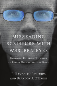 Richards, E. Randolph;O'Brien, Brandon J.; — Misreading Scripture with Western Eyes