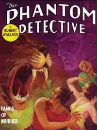 Robert Wallace — The Phantom Detective Fangs of Murder