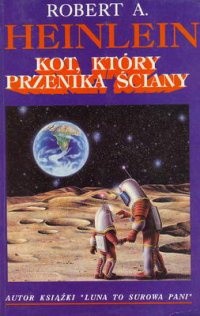 Robert A. Heinlein — Kot, który przenika ściany