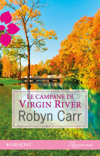 Robyn Carr — Le campane di virgin river