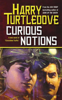 Harry Turtledove — Curious Notions