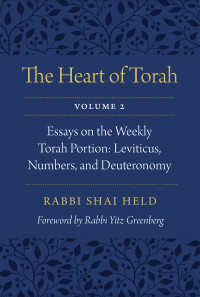 Held, Shai — The Heart of Torah, Volume 2