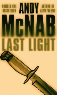 Andy McNab — Nick Stone [4] Last Light