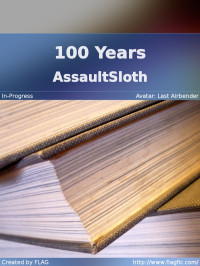 AssaultSloth [AssaultSloth] — 100 Years