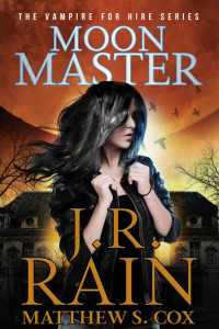 J.R. Rain & Matthew S. Cox — Moon Master (Vampire for Hire Book 16)