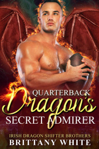 Brittany White — Quarterback Dragon's Secret Admirer
