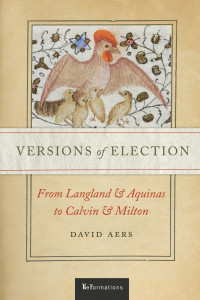 David Aers; — Versions of Election