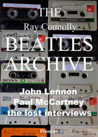 Ray Connolly — The Ray Connolly Beatles Archive