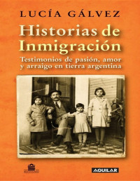 Lucía Gálvez — Historias De Inmigración