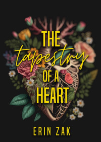 Erin Zak — The Tapestry of a Heart