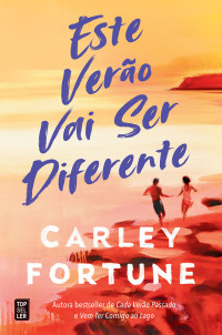 Carley Fortune — Este verão vai ser diferente