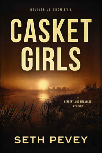 Seth Pevey — Casket Girls