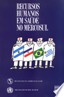 Organização Panamericana de Saúde, Organização Mundial da Saúde — Recursos humanos em saúde no Mercosul