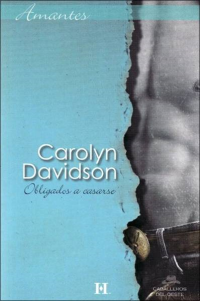 Carolyn Davidson — Obligados a casarse