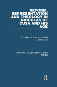 H. Lawrence Bond & Gerald Christianson — Reform, Representation and Theology in Nicholas of Cusa and His Age