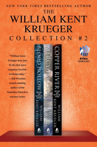 William Kent Krueger — The William Kent Krueger Collection #2 - Cork O'Connor-Blood Hollow #04, Mercy Falls #05, and Copper River #06