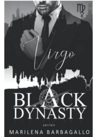 Desconocido — VIRGO Black Dynasty Series 8 (Italian Edition) (Marilena Barbagallo) (z-lib.org)