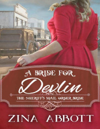 Zina Abbott — A Bride For Devlin (The Sheriff's Mail Order Bride Book 6)