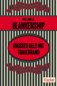 Blankenship, William D. — Großes Geld mit Trauerrand