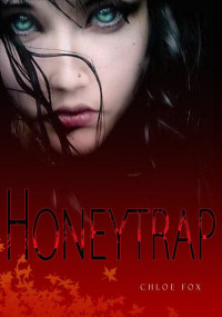 Chloe Fox — Honeytrap