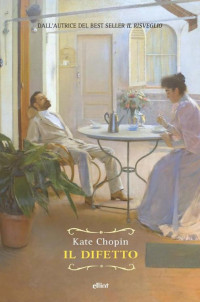 Kate Chopin — Il difetto